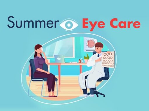 Summer Eye Care: Tips for Protecting Your Eyes from the Harsh Sun