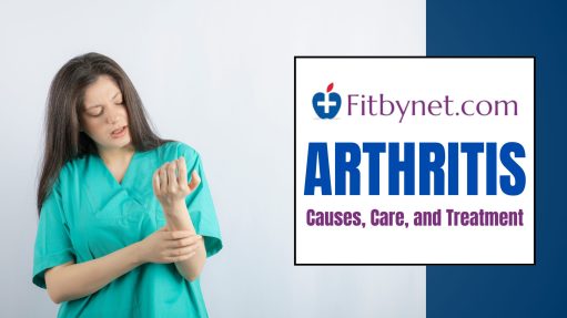 Arthritis Causes, Care, and Treatment