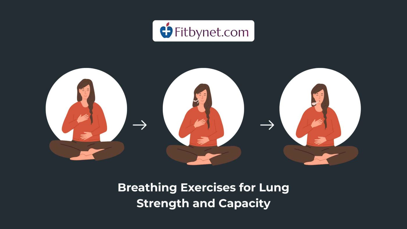 Breathing Exercises for Lung Strength and Capacity